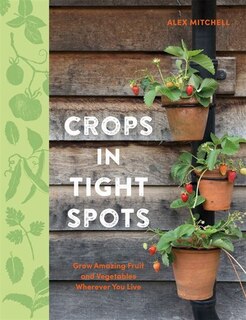Front cover_Crops in Tight Spots