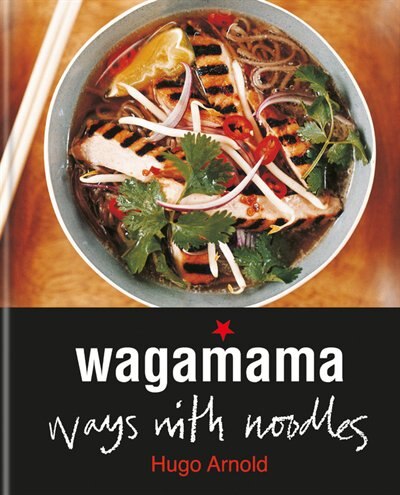 Couverture_Wagamama Ways With Noodles
