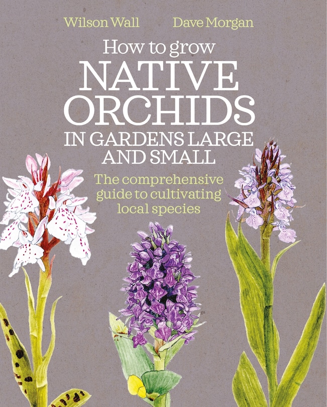 Front cover_How To Grow Native Orchids In Gardens Large And Small