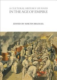 Front cover_A Cultural History of Food in the Age of Empire