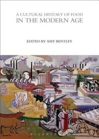 Front cover_A Cultural History of Food in the Modern Age