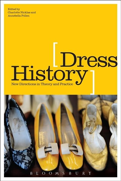 Dress History New Directions in Theory and Practice Indigo