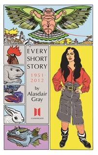 Couverture_Every Short Story By Alasdair Gray 1951-2012