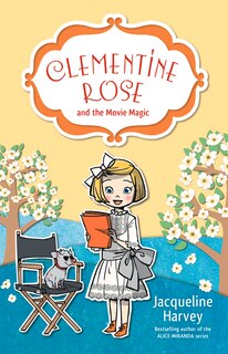Front cover_Clementine Rose And The Movie Magic