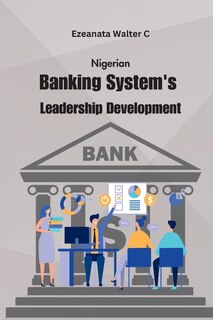 Front cover_Nigerian Banking System's Leadership Development