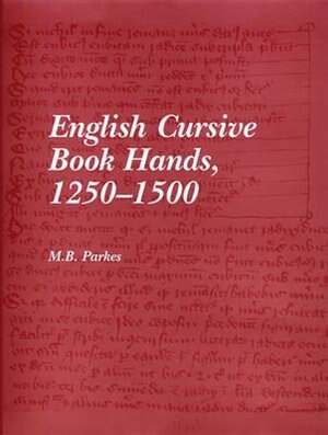Front cover_English Cursive Book Hands, 1250-1500