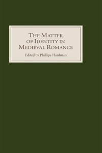 Front cover_The Matter Of Identity In Medieval Romance