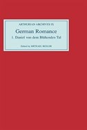 German Romance I: <I>Daniel von dem Blühenden Tal</I>