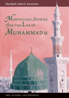 Front cover_Marvelous Stories from the Life of Muhammad