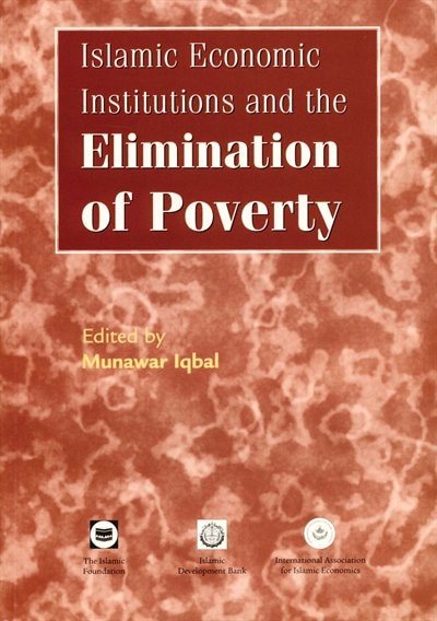 Couverture_Islamic Economic Institutions And The Elimination Of Poverty