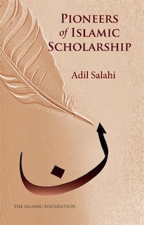 Front cover_Pioneers Of Islamic Scholarship