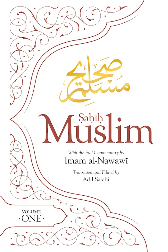 Sahih Muslim (Volume 1): With the Full Commentary by Imam Nawawi