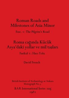Front cover_Roman Roads and Milestones of Asia Minor