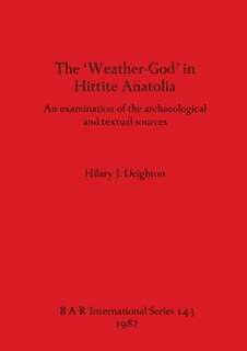 Couverture_The 'Weather-God' in Hittite Anatolia