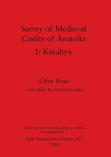 Front cover_Survey of Medieval Castles of Anatolia I