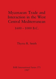 Front cover_Mycenaean Trade and Interaction in the West Central Mediterranean 1600-1000 B.C.