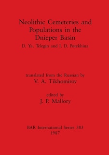Couverture_Neolithic Cemeteries and Populations in the Dnieper Basin