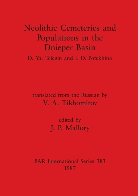 Couverture_Neolithic Cemeteries and Populations in the Dnieper Basin