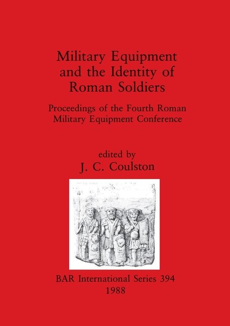 Front cover_Military Equipment and the Identity of Roman Soldiers
