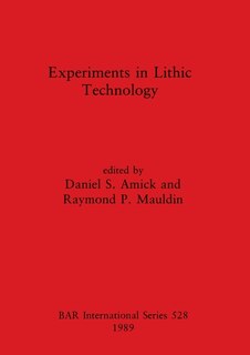 Front cover_Experiments in Lithic Technology