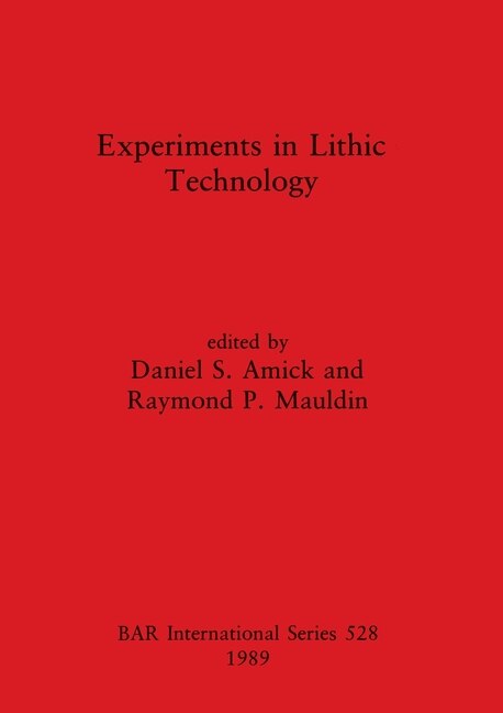 Front cover_Experiments in Lithic Technology