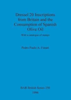 Front cover_Dressel 20 Inscriptions from Britain and the Consumption of Spanish Olive Oil