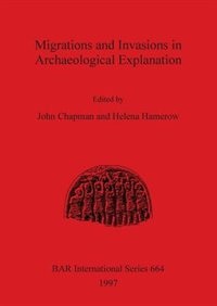 Couverture_Migrations and Invasions in Archaeological Explanation