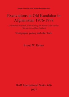 Front cover_Excavations at Old Kandahar in Afghanistan 1976-1978