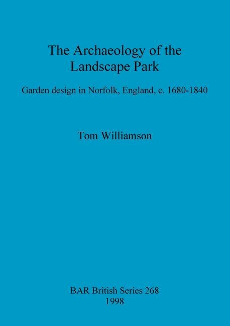 Front cover_The Archaeology of the Landscape Park
