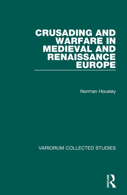 Couverture_Crusading and Warfare in Medieval and Renaissance Europe