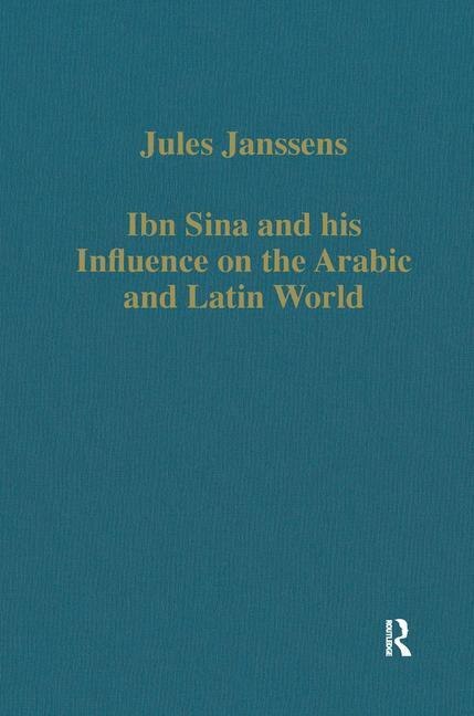 Front cover_Ibn Sina And His Influence On The Arabic And Latin World