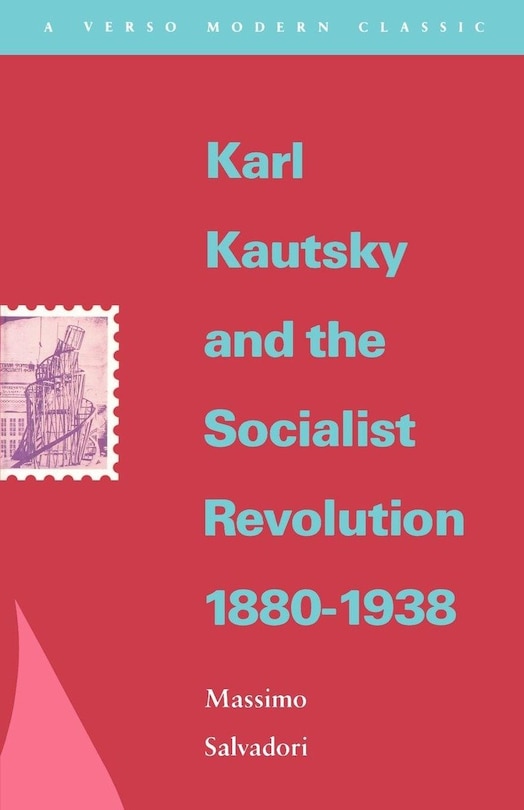 Couverture_Karl Kautsky And The Socialist Revolution 1880-1938