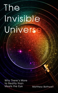 Front cover_The Invisible Universe