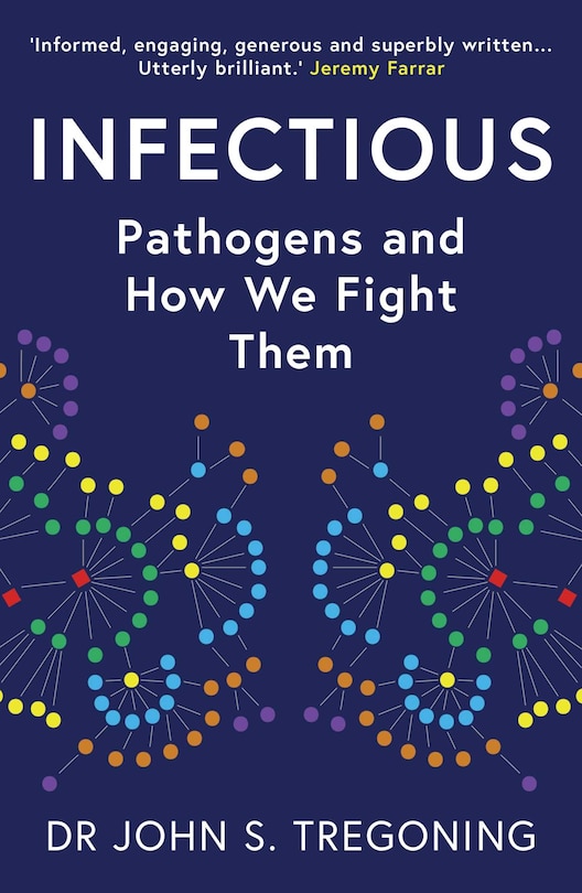 Infectious: Pathogens And How We Fight Them