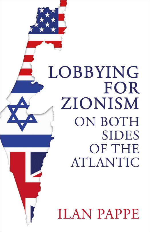 Front cover_Lobbying for Zionism on Both Sides of the Atlantic