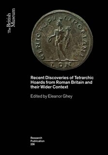Couverture_Recent Discoveries of Tetrarchic Hoards from Roman Britain and Their Wider Context