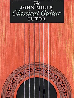 Front cover_The John Mills Classical Guitar Tutor