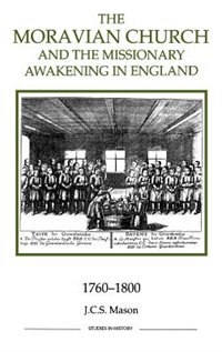 Front cover_The Moravian Church And The Missionary Awakening In England, 1760-1800