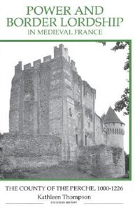 Front cover_Power and Border Lordship in Medieval France