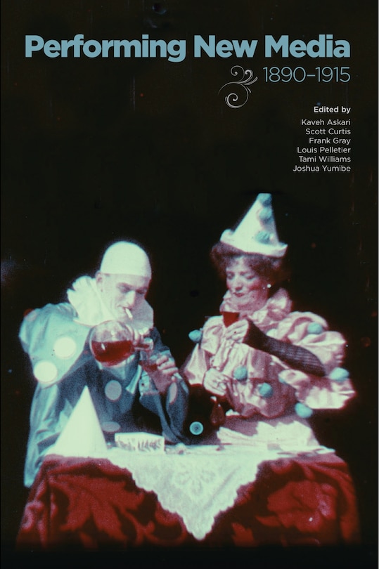 Front cover_Performing New Media, 1890-1915