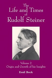 Couverture_The Life And Times Of Rudolf Steiner