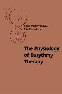 Front cover_The Physiology Of Eurythmy Therapy