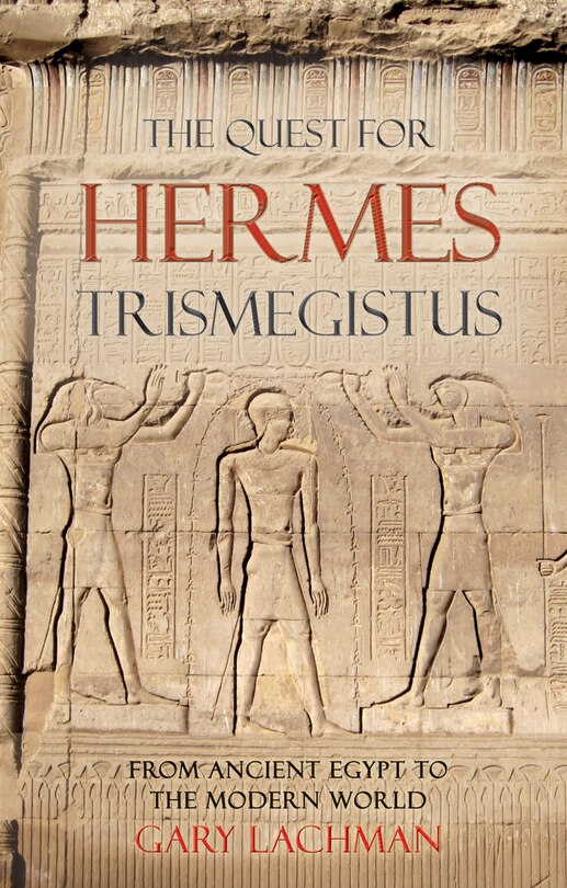 Front cover_The Quest For Hermes Trismegistus