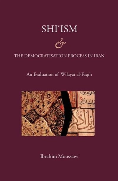 Front cover_Shi'ism and the Democratisation Process In Iran