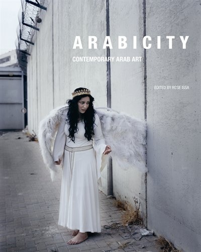 Arabicity: Contemporary Arab Art