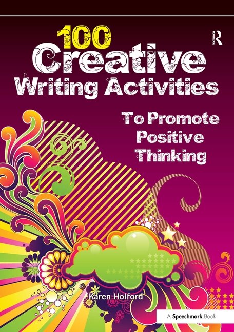 Couverture_100 Creative Writing Activities To Promote Positive Thinking