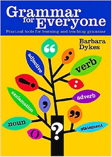 Grammar For Everyone: Practical Tools For Learning And Teaching Grammar