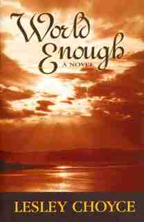 World Enough by Lesley Choyce