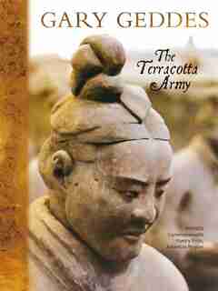 The Terracotta Army by Gary Geddes