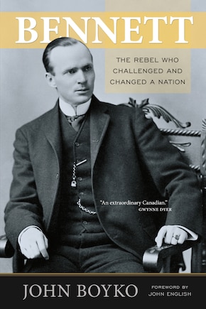 Bennett: The Rebel Who Challenged and Changed a Nation